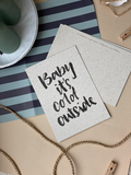 Postkarte "Baby it's cold outside" Weihnachtskarte - Brush Lettering