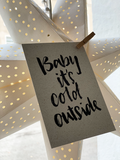Postkarte "Baby it's cold outside" Weihnachtskarte - Brush Lettering