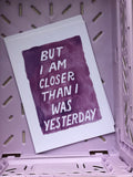 Postkarte: "Closer than yesterday" - Aquarell Lettering