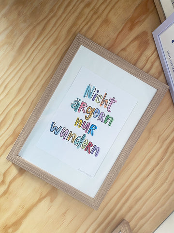 Poster "Nicht ärgern, nur wundern" (gerahmt) - ORIGINAL DESIGN: Hand Lettering